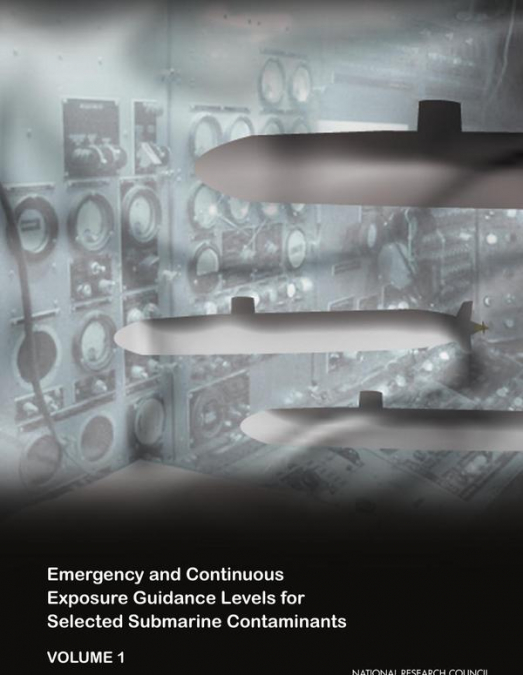 Emergency and Continuous Exposure Guidance Levels for Selected Submarine Contaminants
