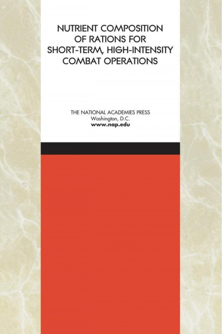 Nutrient Composition of Rations for Short-Term, High-Intensity Combat Operations