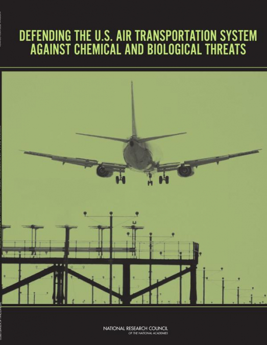 Defending the U.S. Air Transportation System Against Chemical and Biological Threats