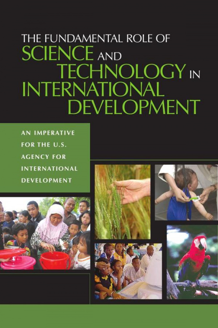 The Fundamental Role of Science and Technology in International Development