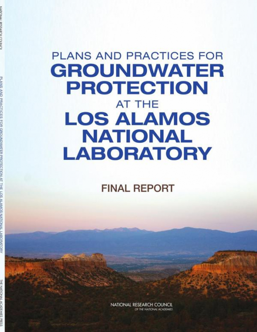 Plans and Practices for Groundwater Protection at the Los Alamos National Laboratory
