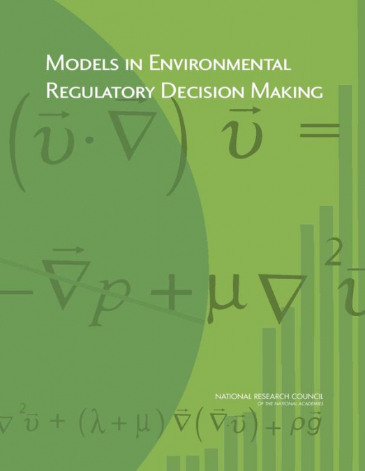 Models in Environmental Regulatory Decision Making