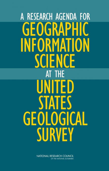 A Research Agenda for Geographic Information Science at the United States Geological Survey