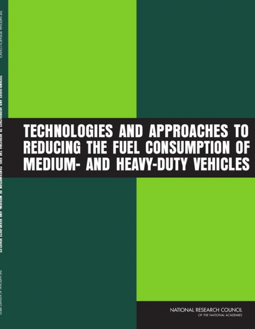 Technologies and Approaches to Reducing the Fuel Consumption of Medium- and Heavy-Duty Vehicles