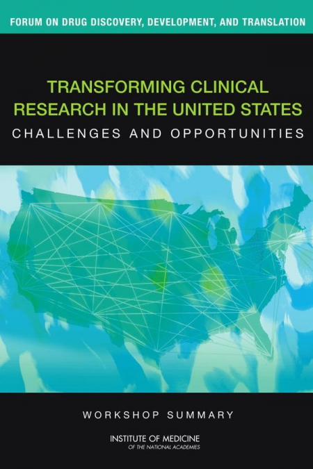 Transforming Clinical Research in the United States