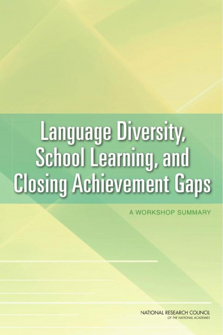 Language Diversity, School Learning, and Closing Achievement Gaps