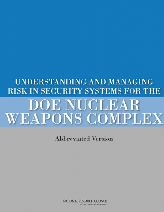 Understanding and Managing Risk in Security Systems for the DOE Nuclear Weapons Complex