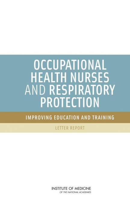 Occupational Health Nurses and Respiratory Protection