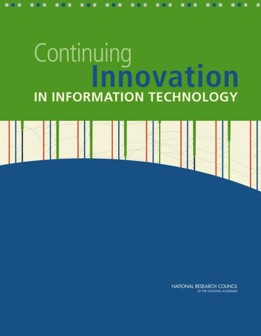 Continuing Innovation in Information Technology