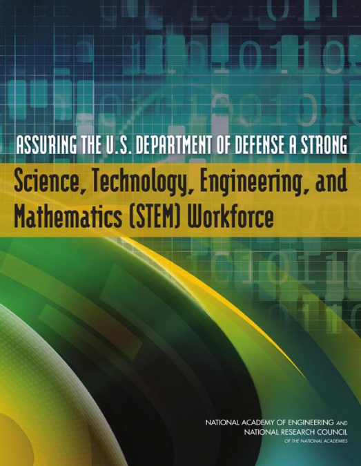 Assuring the U.S. Department of Defense a Strong Science, Technology, Engineering, and Mathematics (STEM) Workforce