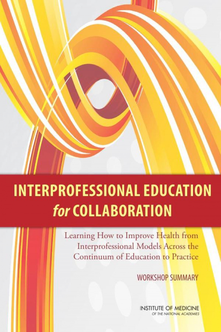 Interprofessional Education for Collaboration