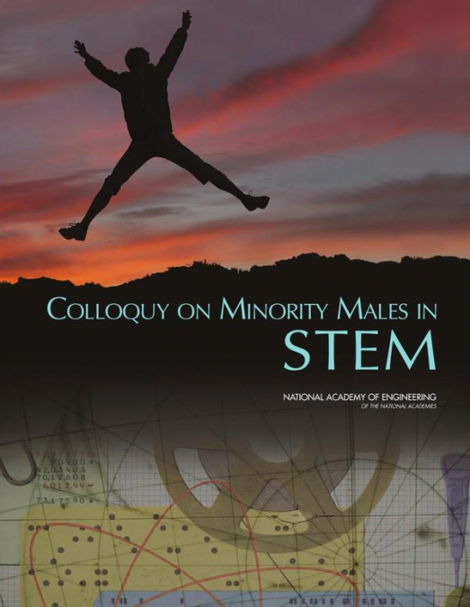 Colloquy on Minority Males in Science, Technology, Engineering, and Mathematics