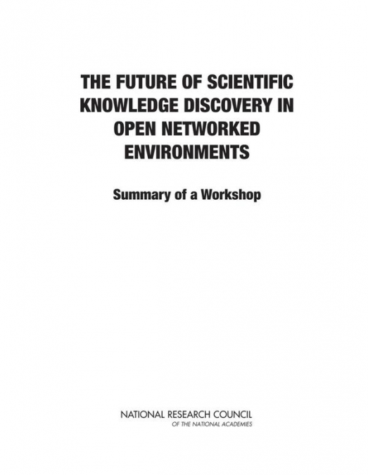 The Future of Scientific Knowledge Discovery in Open Networked Environments