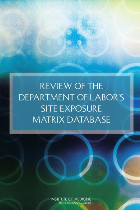 Review of the Department of Labor’s Site Exposure Matrix Database