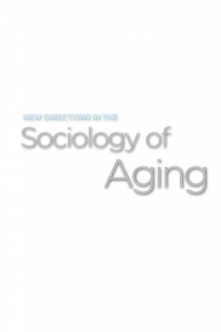 New Directions in the Sociology of Aging