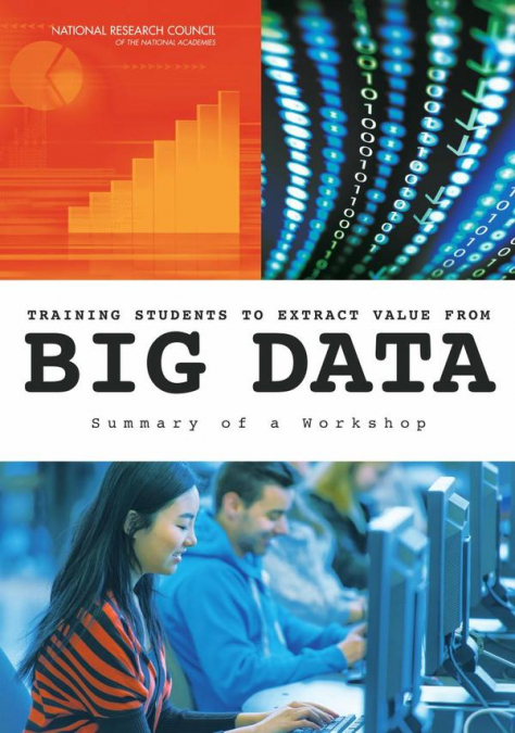 Training Students to Extract Value from Big Data