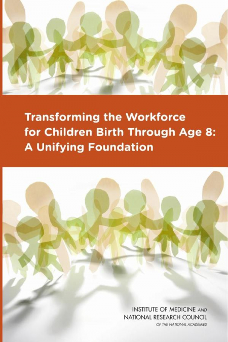 Transforming the Workforce for Children Birth Through Age 8
