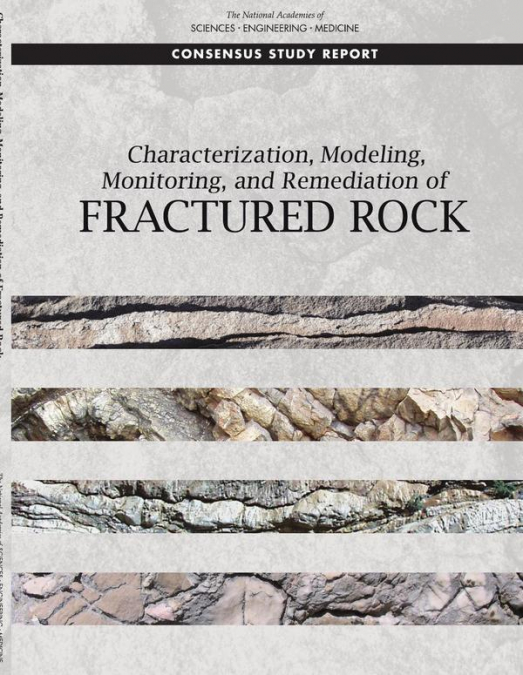 Characterization, Modeling, Monitoring, and Remediation of Fractured Rock