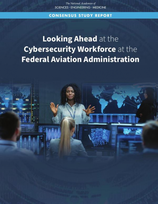 Looking Ahead at the Cybersecurity Workforce at the Federal Aviation Administration