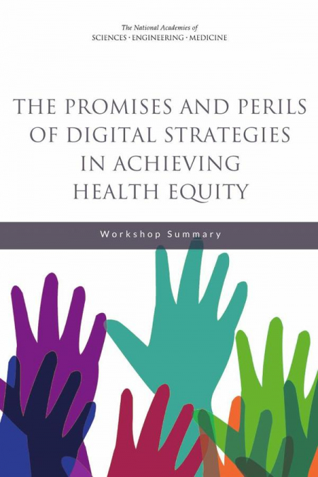 The Promises and Perils of Digital Strategies in Achieving Health Equity