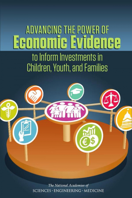 Advancing the Power of Economic Evidence to Inform Investments in Children, Youth, and Families
