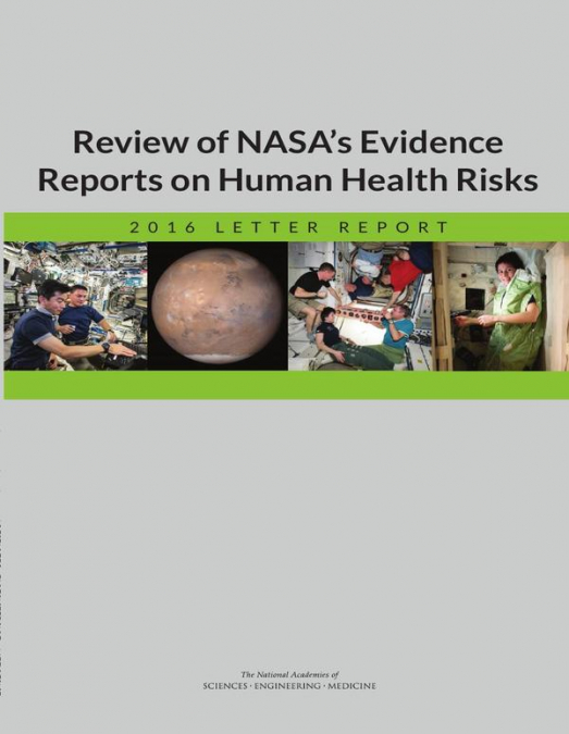 Review of NASA’s Evidence Reports on Human Health Risks