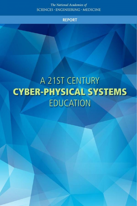 A 21st Century Cyber-Physical Systems Education