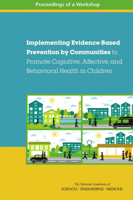 Implementing Evidence-Based Prevention by Communities to Promote Cognitive, Affective, and Behavioral Health in Children