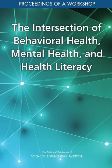 The Intersection of Behavioral Health, Mental Health, and Health Literacy