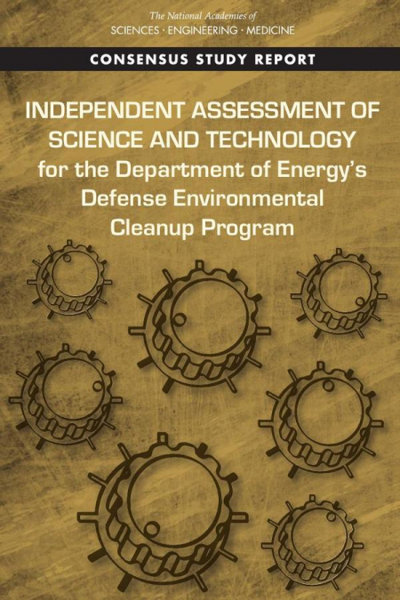 Independent Assessment of Science and Technology for the Department of Energy’s Defense Environmental Cleanup Program