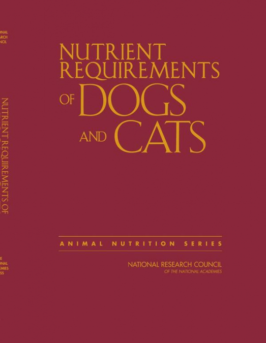 Nutrient Requirements of Dogs and Cats
