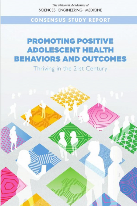 Promoting Positive Adolescent Health Behaviors and Outcomes
