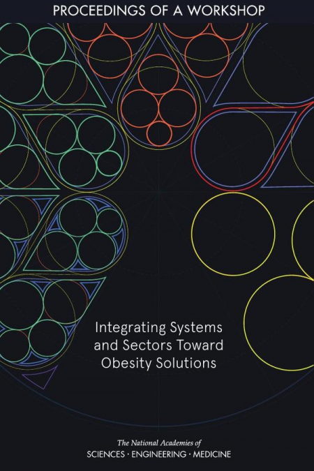 Integrating Systems and Sectors Toward Obesity Solutions