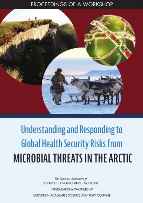 Understanding and Responding to Global Health Security Risks from Microbial Threats in the Arctic