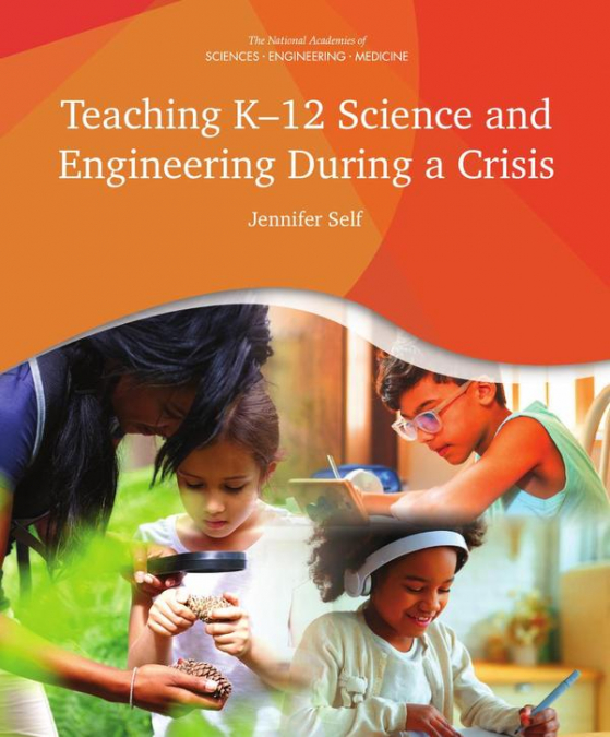 Teaching K-12 Science and Engineering During a Crisis