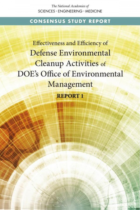 Effectiveness and Efficiency of Defense Environmental Cleanup Activities of DOE’s Office of Environmental Management