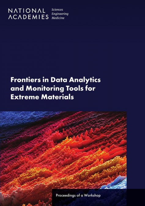 Frontiers in Data Analytics and Monitoring Tools for Extreme Materials