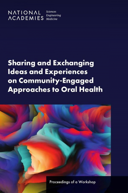 Sharing and Exchanging Ideas and Experiences on Community-Engaged Approaches to Oral Health