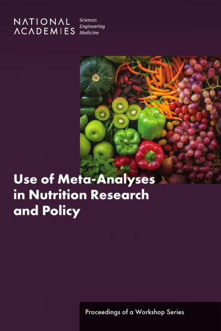 Use of Meta-Analyses in Nutrition Research and Policy