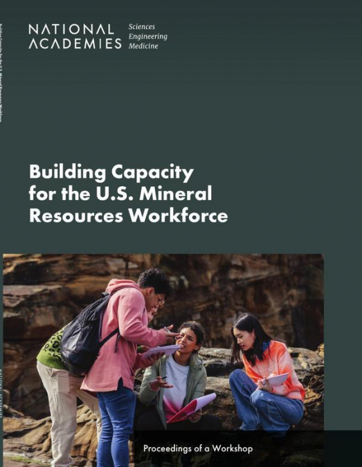 Building Capacity for the U.S. Mineral Resources Workforce