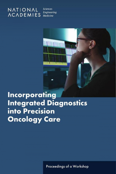 Incorporating Integrated Diagnostics into Precision Oncology Care