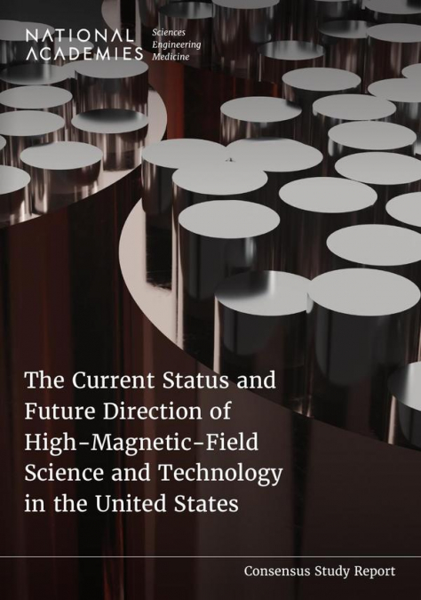 The Current Status and Future Direction of High-Magnetic-Field Science and Technology in the United States