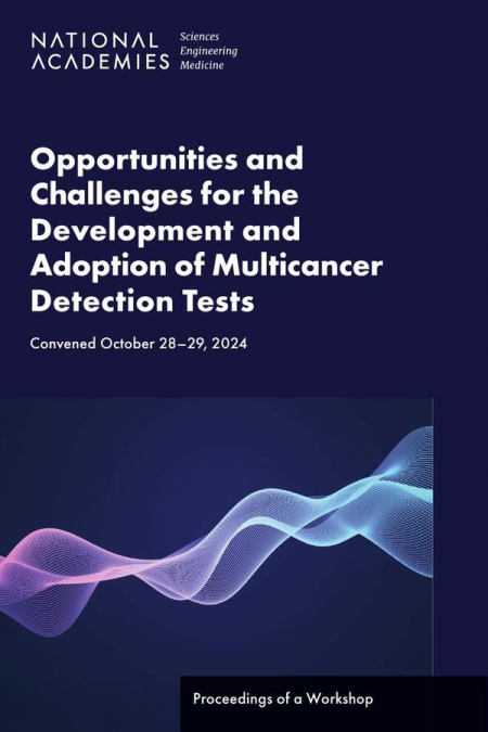 Opportunities and Challenges for the Development and Adoption of Multicancer Detection Tests