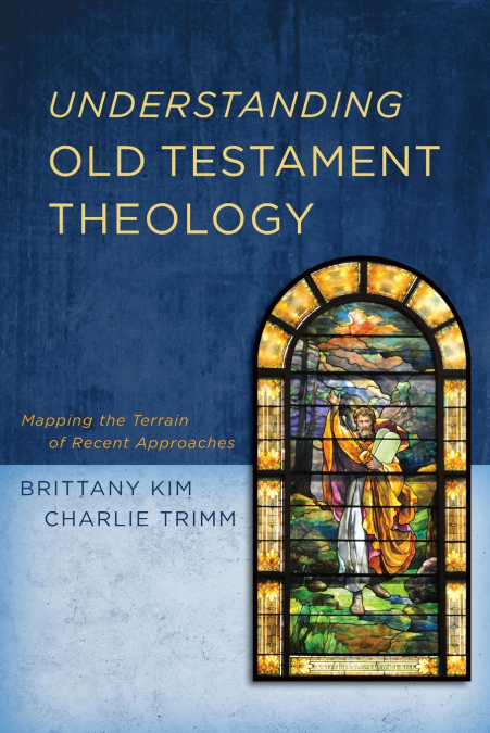 The Understanding Old Testament Theology