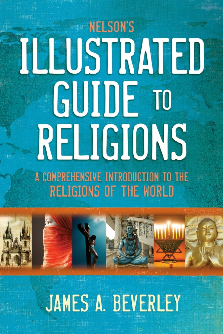 Nelson’s Illustrated Guide to Religions