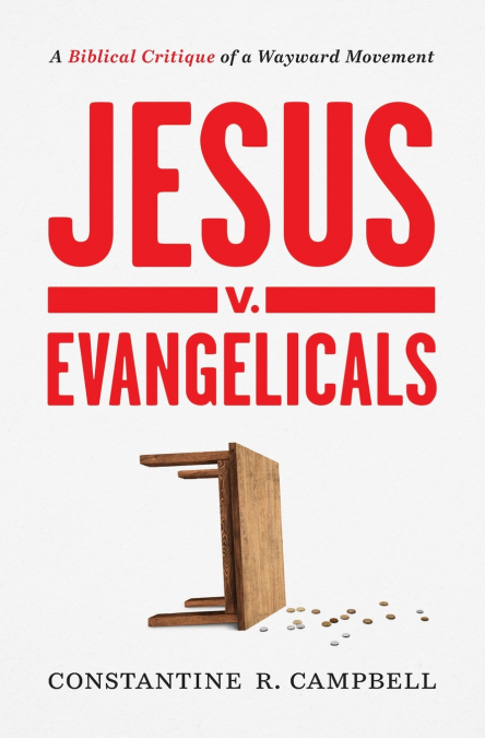 The Jesus V. Evangelicals