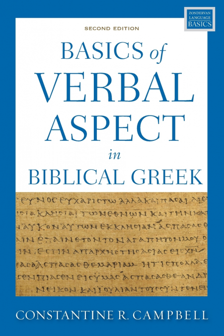 The Basics of Verbal Aspect in Biblical Greek