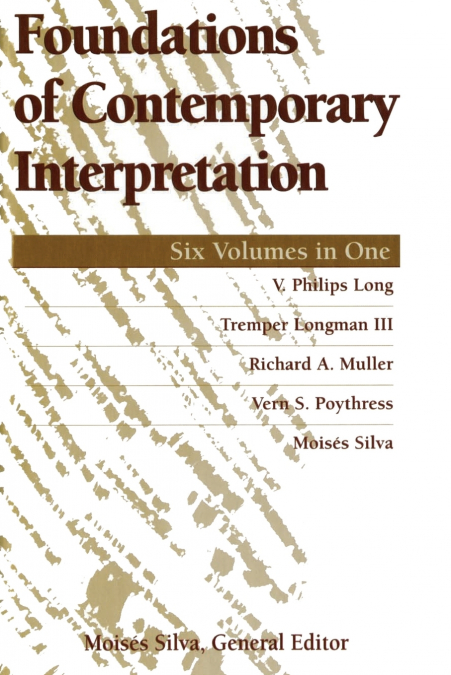 The Foundations of Contemporary Interpretation (Revised) (Revised)