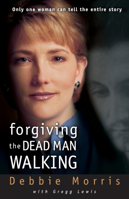 A Forgiving the Dead Man Walking