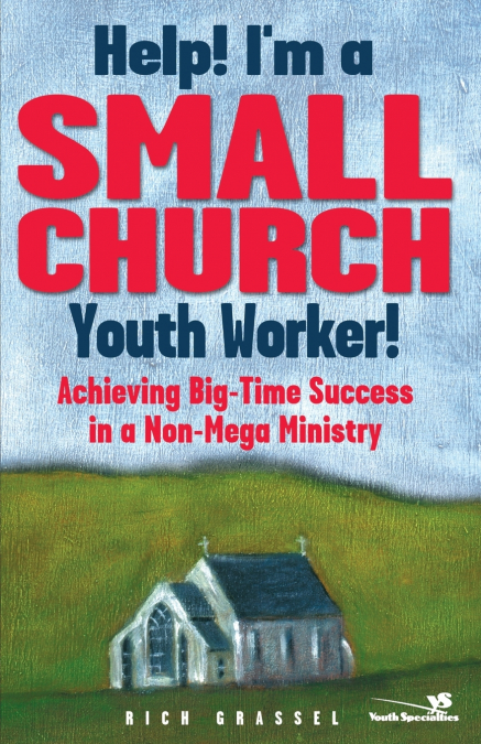 The Help! I’m a Small Church Youth Worker